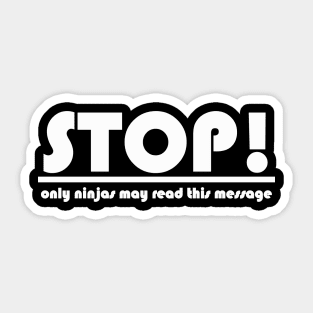 stop only ninjas may read this message Sticker